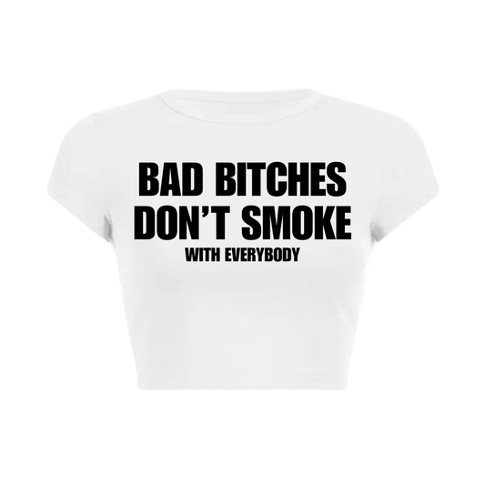 Bad B* Don’t Smoke Baby Tee (White)